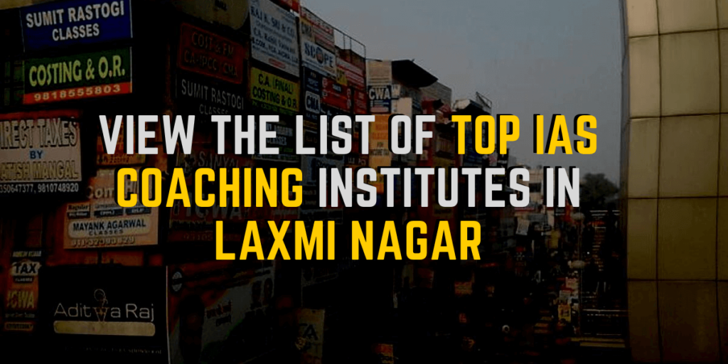 list of ias coaching in laxmi nagar