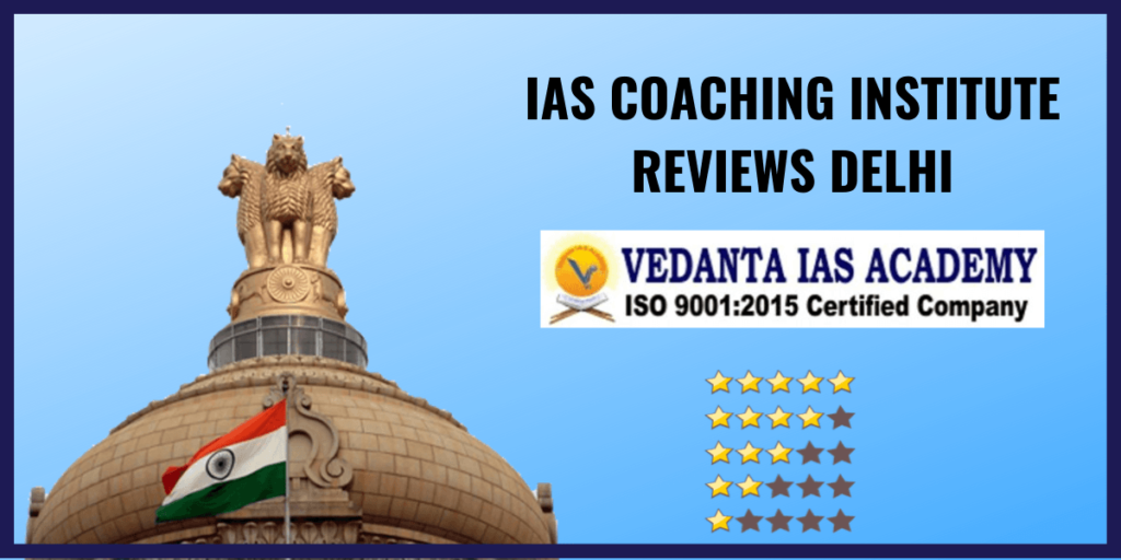 vendanta ias academy ireviews as coaching in delhi
