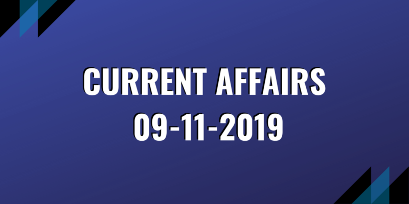 ias coaching current affairs 09-11-2019