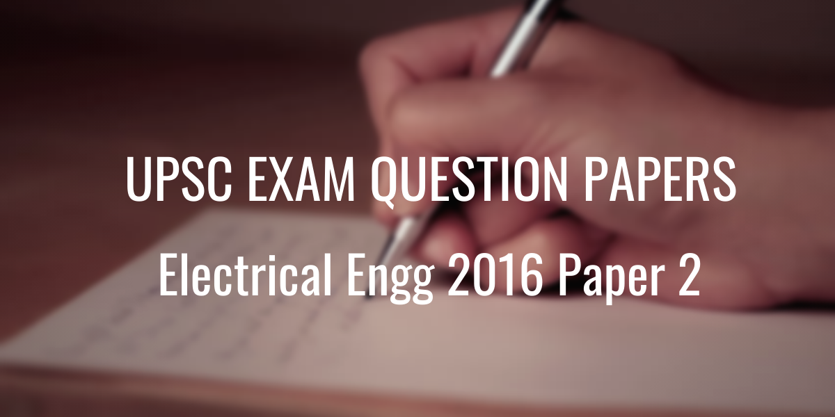 upsc question paper electrical engg 2016 2