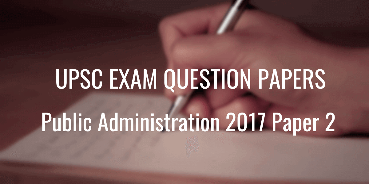 UPSC Question Paper Public Administration 2017 2