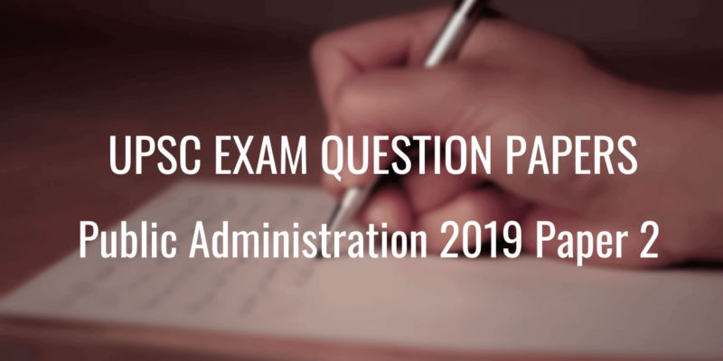 UPSC Question Paper Public Administration 2019 2