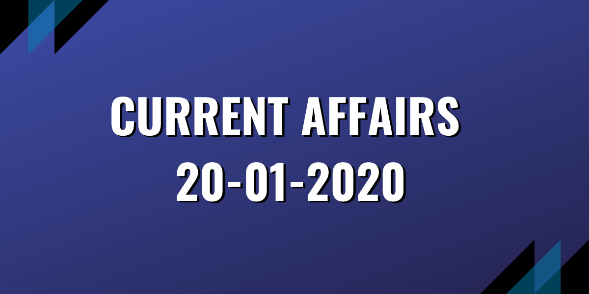 upsc exam current affairs 20-01-2020