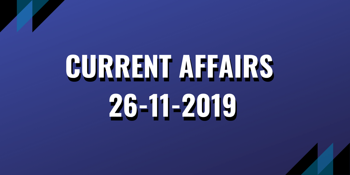 upsc exam current affairs 26-11-2019