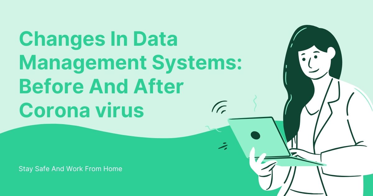 changes in data management due to corona virus