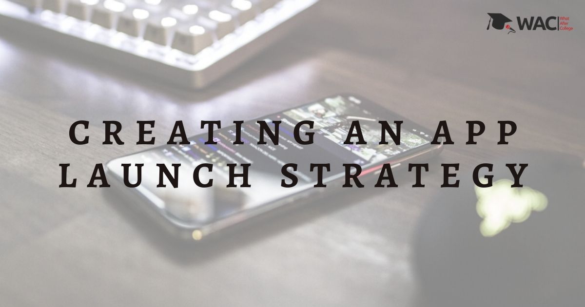 Creating An App Launch Strategy