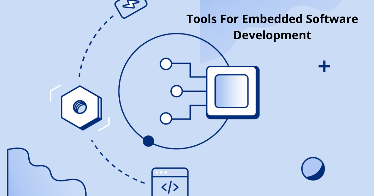 Tools For Embedded Software Development