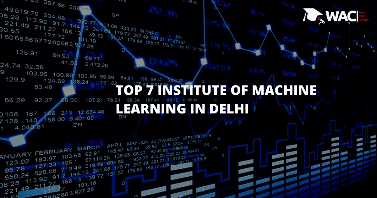 Top 7 Machine Learning Institutes in Delhi