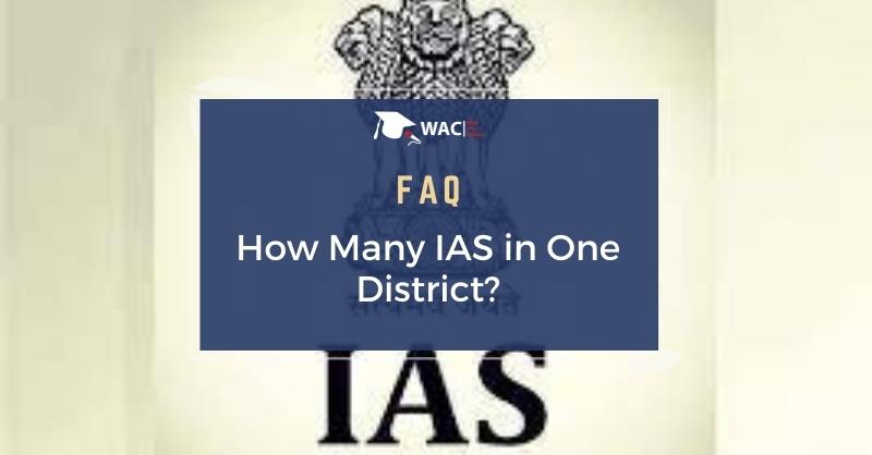 How Many IAS in One District