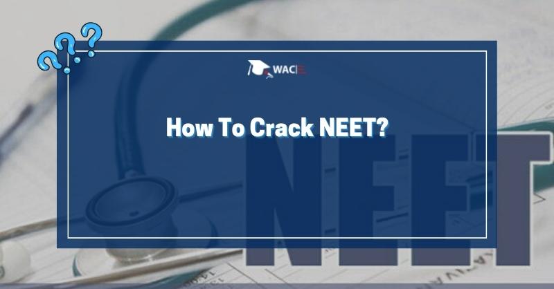 How To Crack NEET?